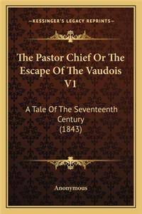 Pastor Chief or the Escape of the Vaudois V1