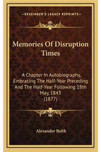 Memories of Disruption Times
