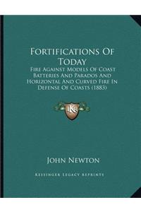 Fortifications Of Today