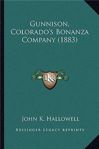 Gunnison, Colorado's Bonanza Company (1883)