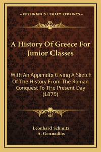 A History Of Greece For Junior Classes