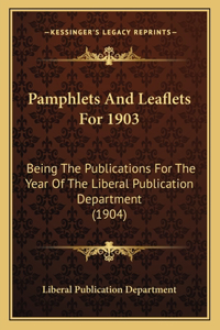 Pamphlets and Leaflets for 1903