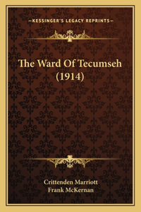 The Ward of Tecumseh (1914)