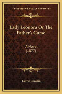 Lady Leonora Or The Father's Curse