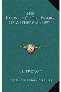 The Register Of The Priory Of Wetherhal (1897)
