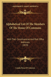 Alphabetical List Of The Members Of The House Of Commons