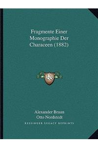 Fragmente Einer Monographie Der Characeen (1882)