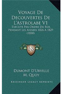 Voyage De Decouvertes De L'Astrolabe V1: Execute Par Ordre Du Roi, Pendant Les Annees 1826 A 1829 (1830)