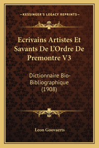 Ecrivains Artistes Et Savants de L'Ordre de Premontre V3