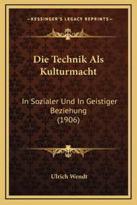 Die Technik Als Kulturmacht