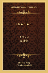 Haschisch: A Novel (1886)