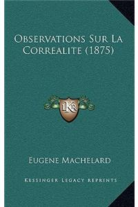 Observations Sur La Correalite (1875)