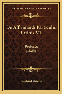 De Affirmandi Particulis Latinis V1