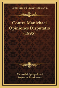 Contra Manichaei Opiniones Disputatio (1895)