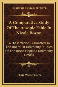 A Comparative Study Of The Aesopic Fable In Nicole Bozon