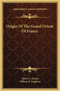Origin Of The Grand Orient Of France
