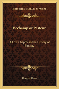 Bechamp or Pasteur