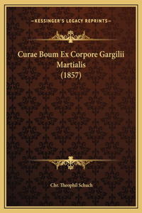 Curae Boum Ex Corpore Gargilii Martialis (1857)