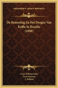 De Bemesting En Het Drogen Van Koffie In Brazilie (1898)