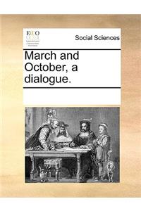 March and October, a dialogue.