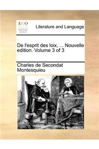 de L'Esprit Des Loix, ... Nouvelle Edition. Volume 3 of 3