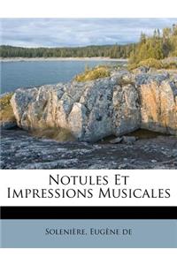 Notules et impressions musicales