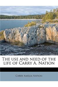 The Use and Need of the Life of Carry A. Nation