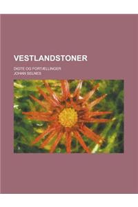 Vestlandstoner; Digte Og Fortaellinger