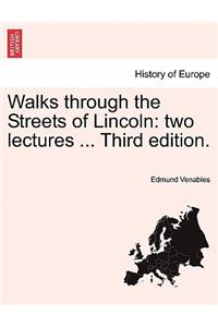 Walks Through the Streets of Lincoln