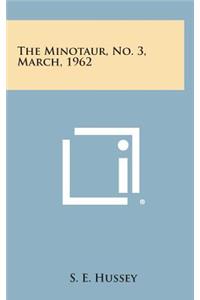 The Minotaur, No. 3, March, 1962