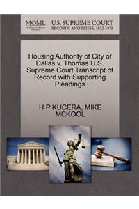 Housing Authority of City of Dallas V. Thomas U.S. Supreme Court Transcript of Record with Supporting Pleadings