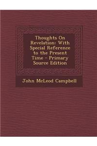 Thoughts on Revelation: With Special Reference to the Present Time