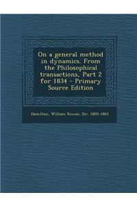 On a General Method in Dynamics. from the Philosophical Transactions, Part 2 for 1834