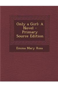 Only a Girl