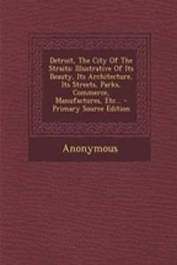 Detroit, the City of the Straits