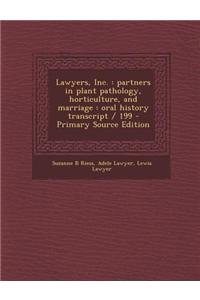 Lawyers, Inc.: Partners in Plant Pathology, Horticulture, and Marriage: Oral History Transcript / 199