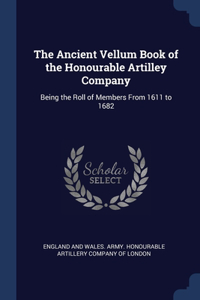 The Ancient Vellum Book of the Honourable Artilley Company