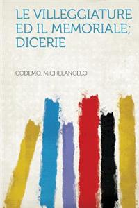 Le Villeggiature Ed Il Memoriale; Dicerie