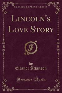 Lincoln's Love Story (Classic Reprint)