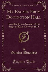 My Escape from Donington Hall