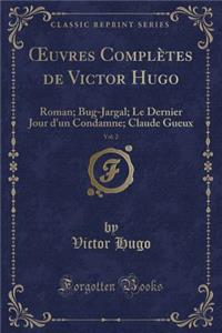 Oeuvres Complètes de Victor Hugo, Vol. 2