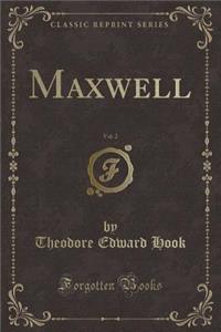 Maxwell, Vol. 2 (Classic Reprint)