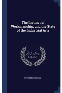 The Instinct of Workmanship, and the State of the Industrial Arts