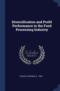 Diversification and Profit Performance in the Food Processing Industry