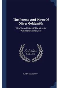 The Poems And Plays Of Oliver Goldsmith