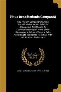 Ritus Benedictionis CampanÃ]