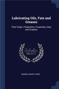 Lubricating Oils, Fats and Greases