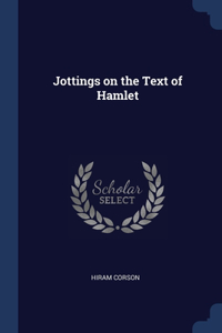 Jottings on the Text of Hamlet