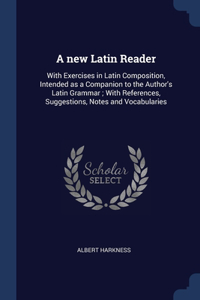 A new Latin Reader