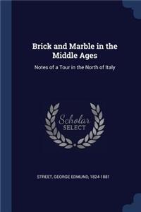 Brick and Marble in the Middle Ages